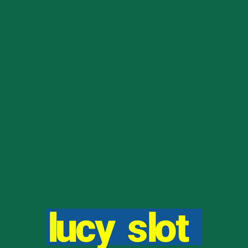 lucy slot