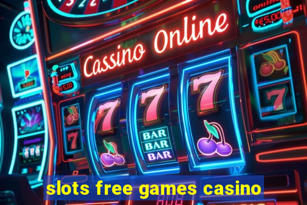 slots free games casino