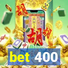 bet 400