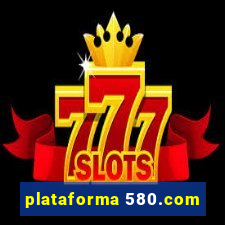 plataforma 580.com