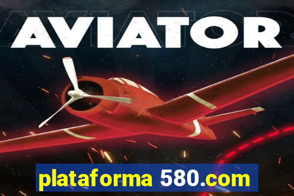 plataforma 580.com