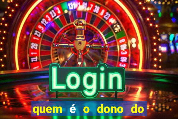 quem é o dono do fortune tiger