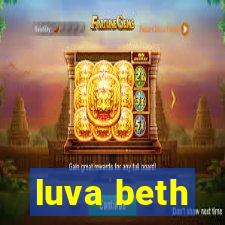 luva beth