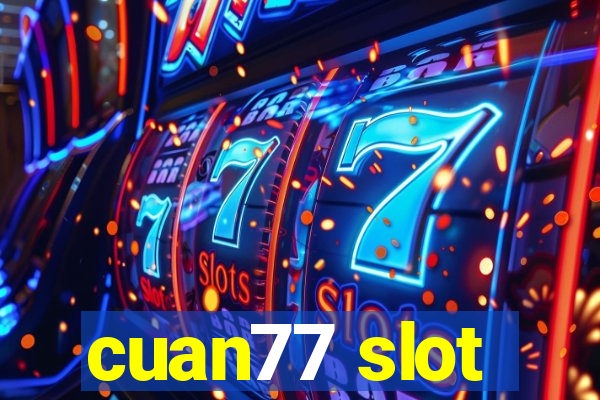 cuan77 slot