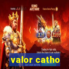 valor catho