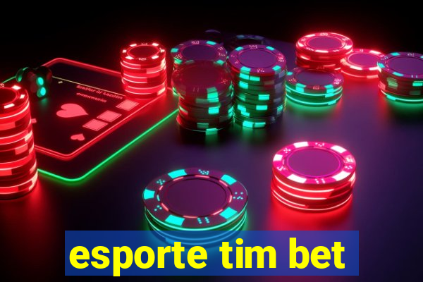 esporte tim bet