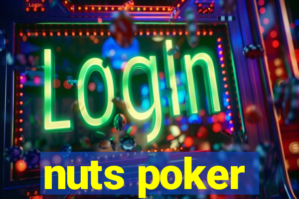 nuts poker