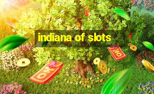 indiana of slots