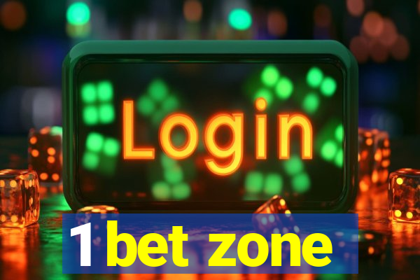 1 bet zone