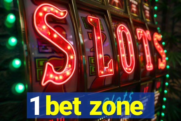 1 bet zone