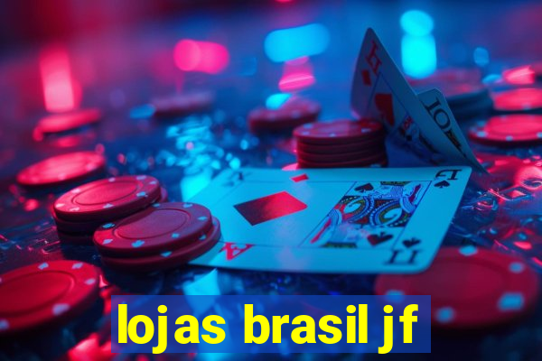 lojas brasil jf