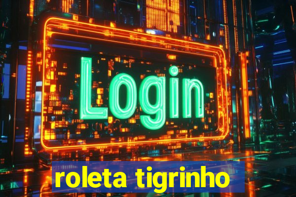 roleta tigrinho