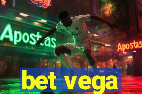 bet vega