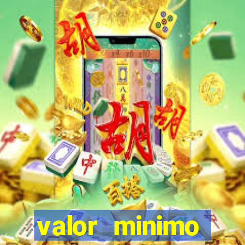 valor minimo estrela bet