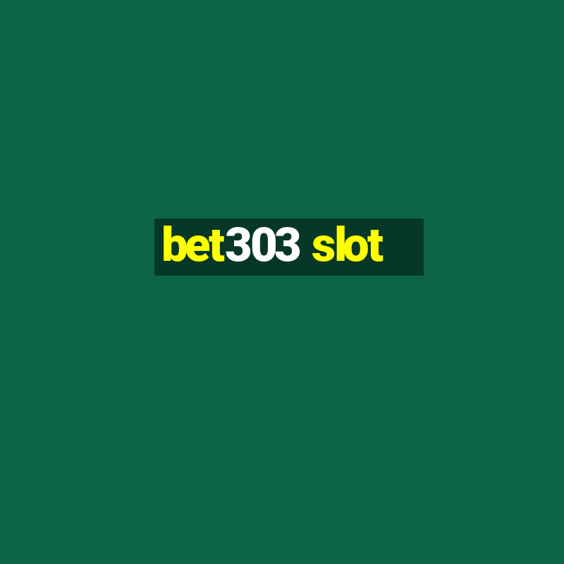 bet303 slot