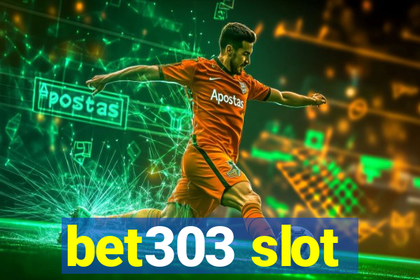 bet303 slot