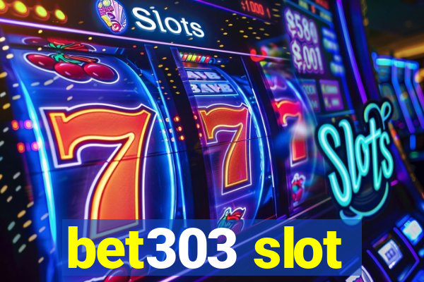 bet303 slot