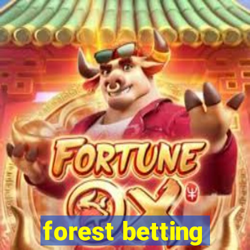 forest betting