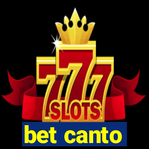 bet canto