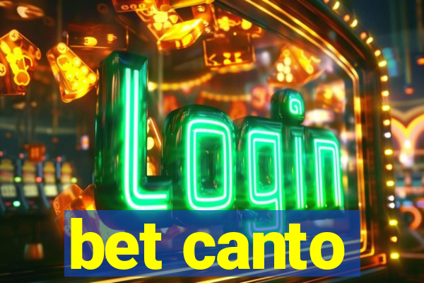 bet canto