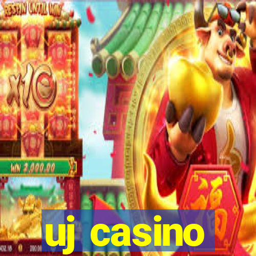 uj casino