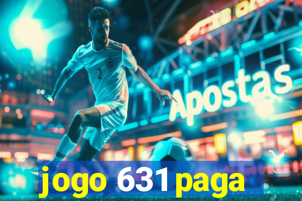 jogo 631 paga