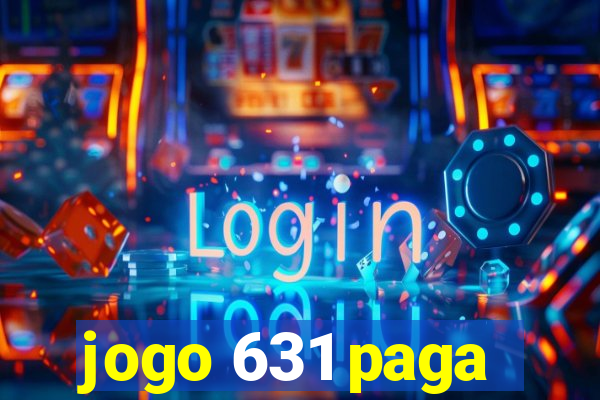 jogo 631 paga