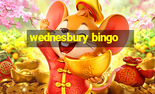 wednesbury bingo