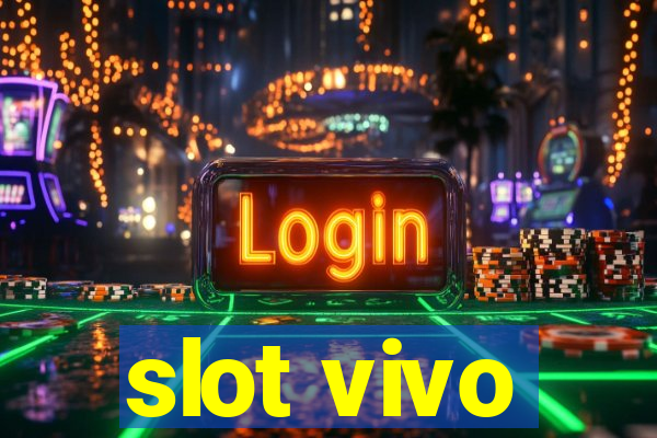 slot vivo