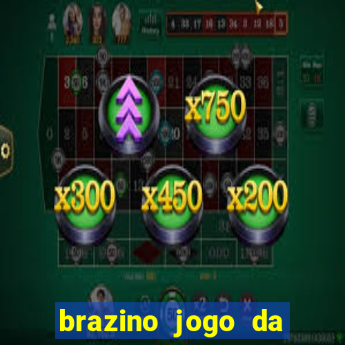 brazino jogo da galera o'que e