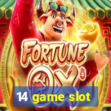 14 game slot