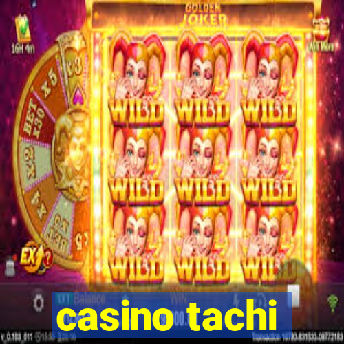 casino tachi