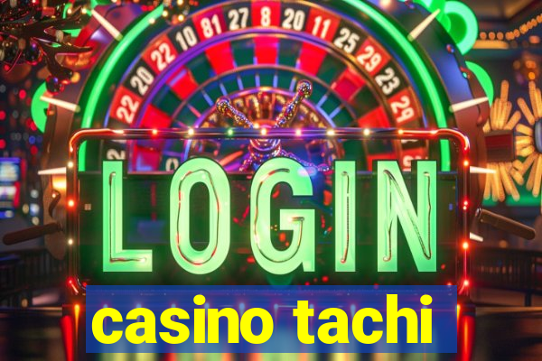 casino tachi