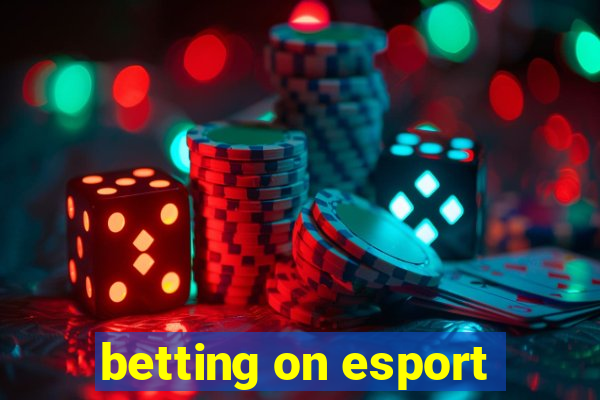 betting on esport