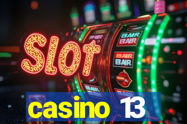 casino 13