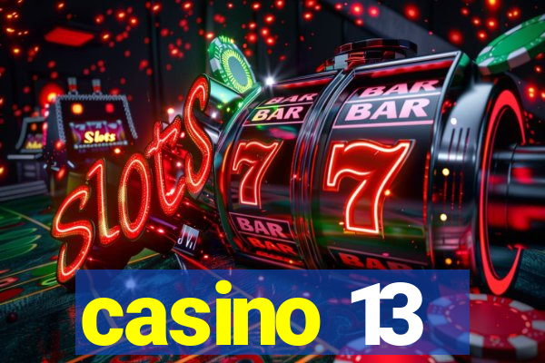 casino 13