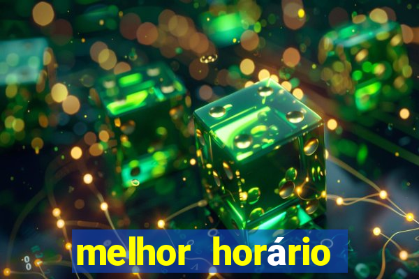 melhor horário para jogar fortune touro a noite