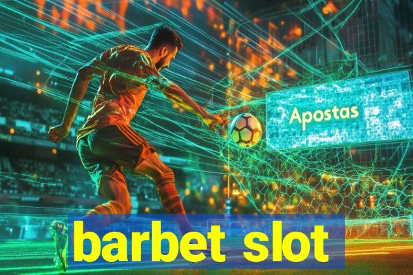 barbet slot