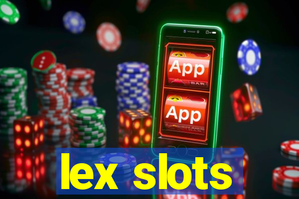 lex slots