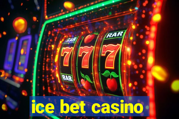 ice bet casino