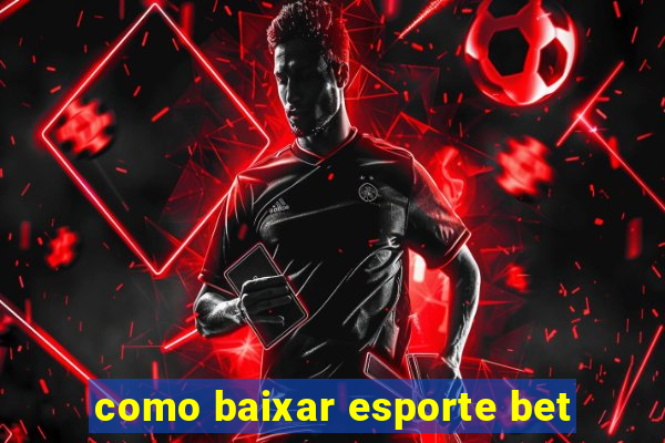 como baixar esporte bet