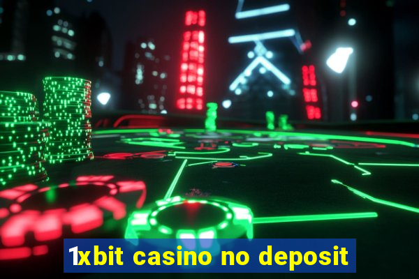 1xbit casino no deposit