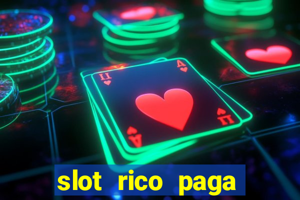 slot rico paga mesmo reclame aqui