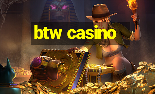 btw casino