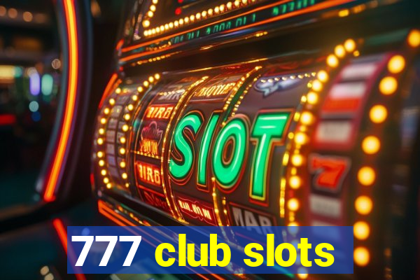 777 club slots