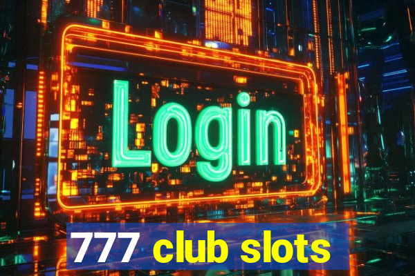 777 club slots