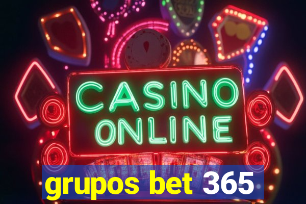 grupos bet 365