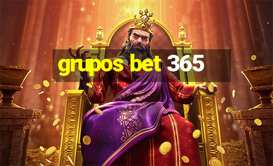 grupos bet 365