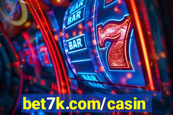 bet7k.com/casino