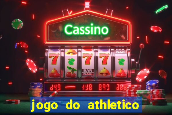 jogo do athletico pr hoje ao vivo